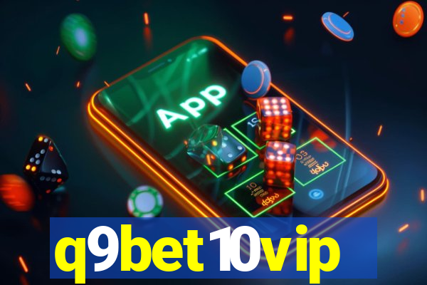 q9bet10vip