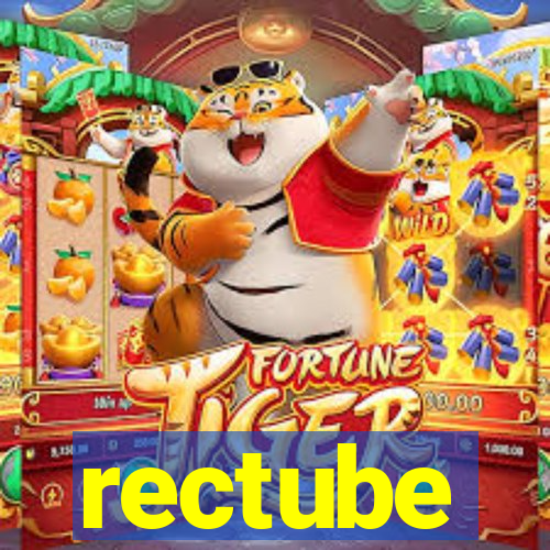 rectube