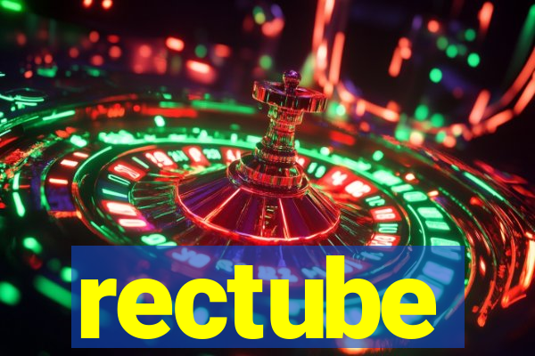 rectube