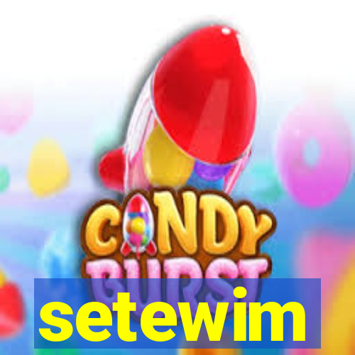 setewim