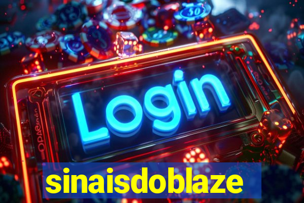 sinaisdoblaze