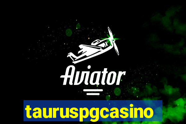 tauruspgcasino