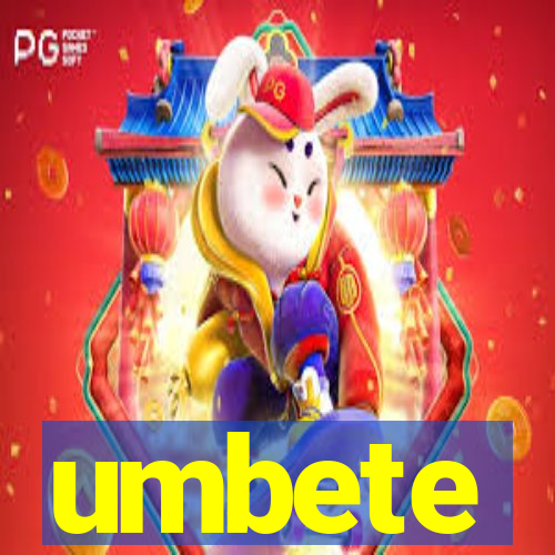 umbete