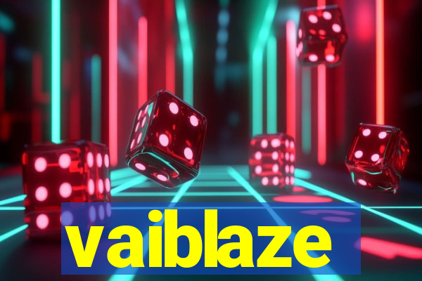 vaiblaze