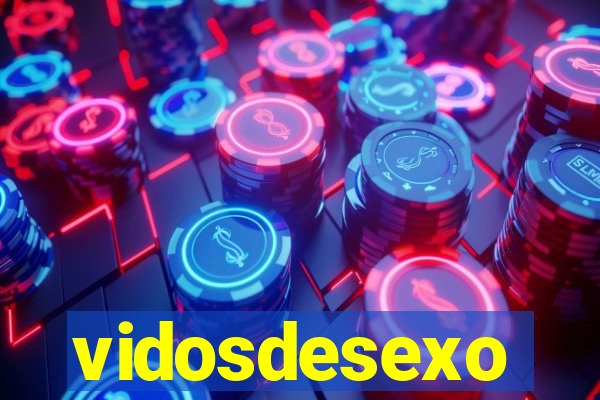 vidosdesexo