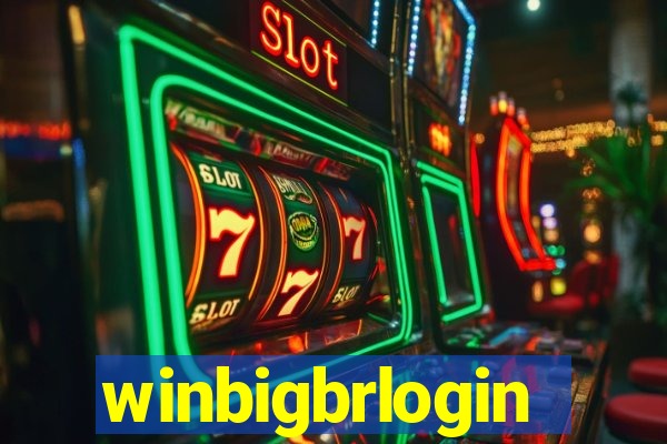 winbigbrlogin