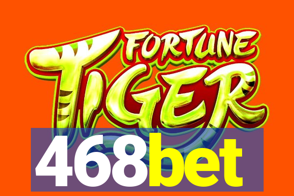 468bet