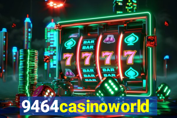 9464casinoworld