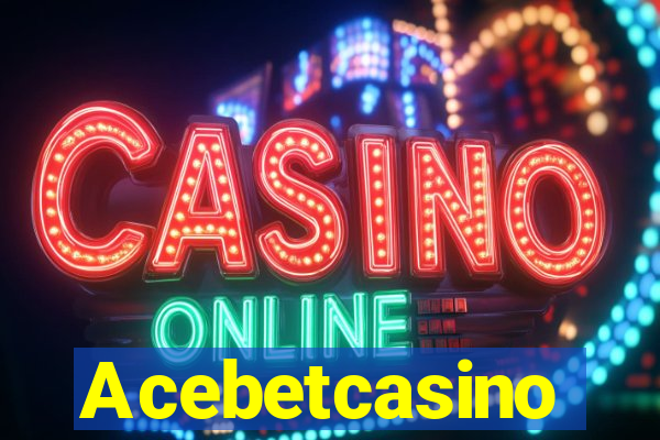 Acebetcasino