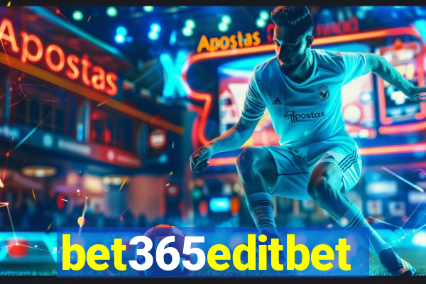 bet365editbet