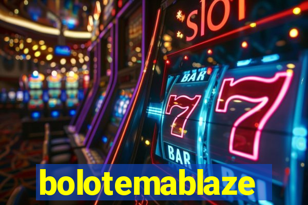 bolotemablaze