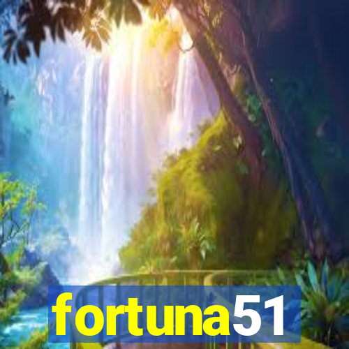 fortuna51