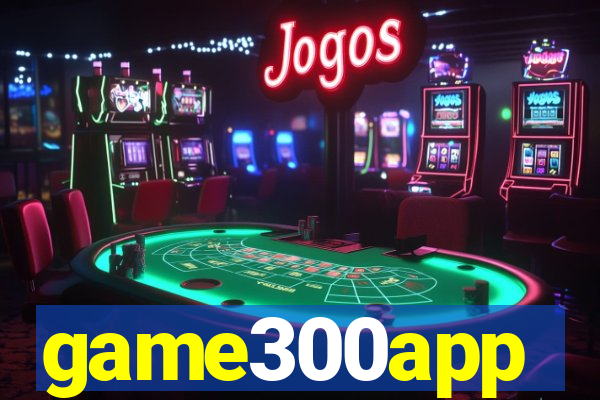 game300app