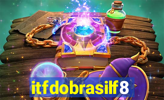 itfdobrasilf8