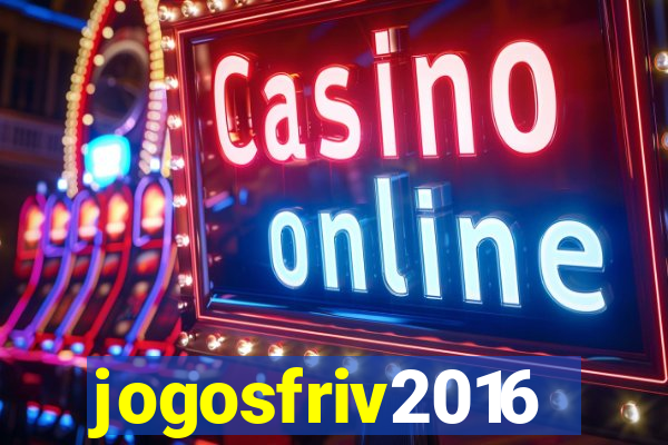 jogosfriv2016