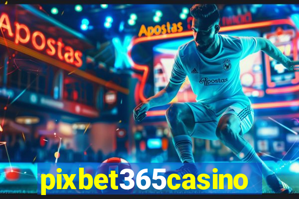 pixbet365casino