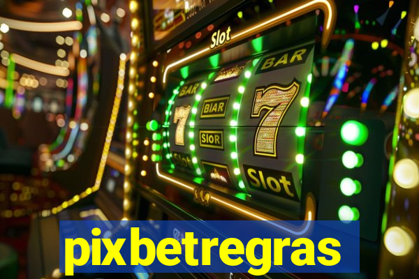 pixbetregras