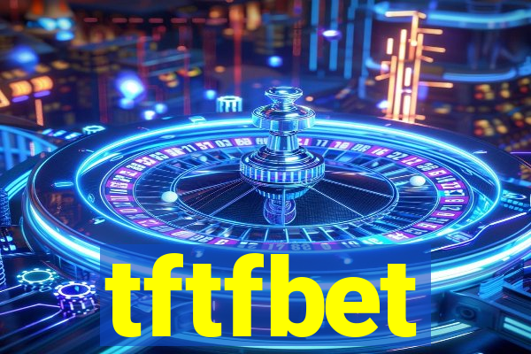 tftfbet