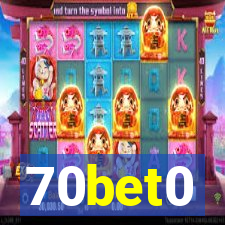 70bet0