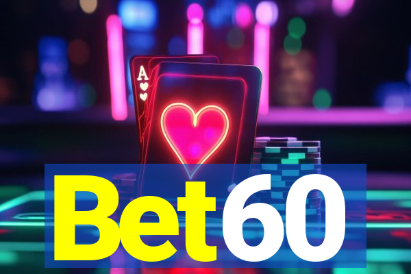 Bet60