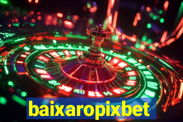 baixaropixbet