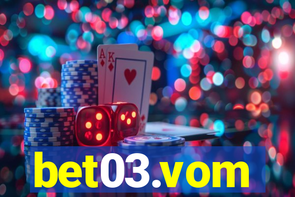 bet03.vom