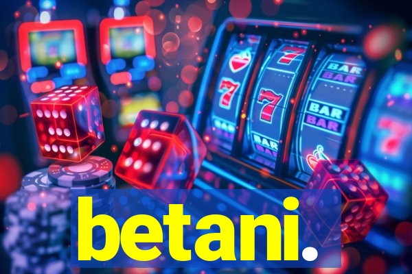 betani.