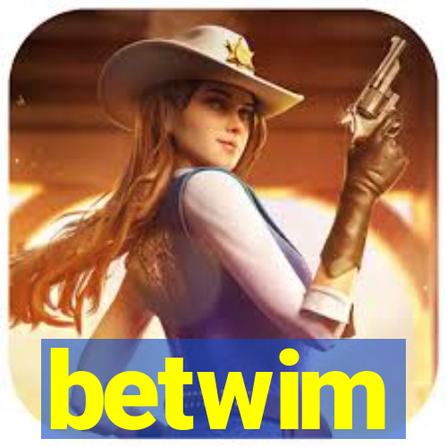 betwim