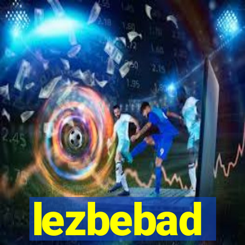 lezbebad