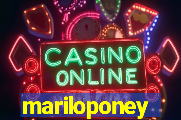 mariloponey