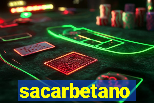 sacarbetano