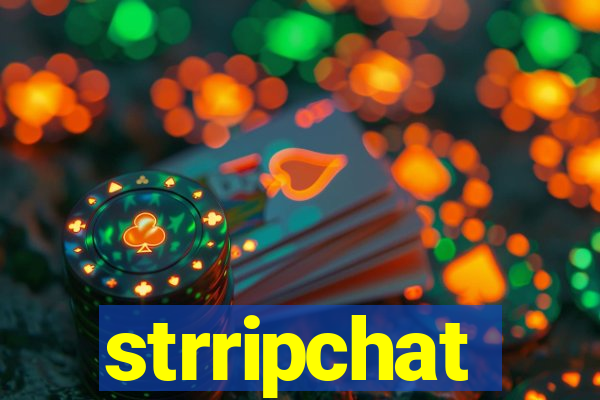 strripchat