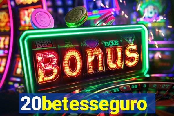 20betesseguro