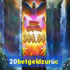 20betgeldzurück