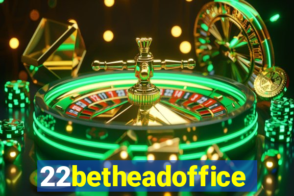 22betheadoffice