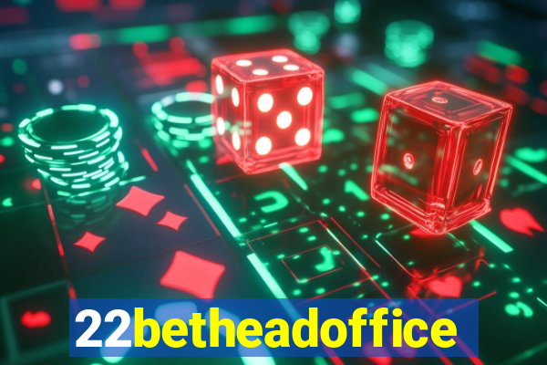 22betheadoffice