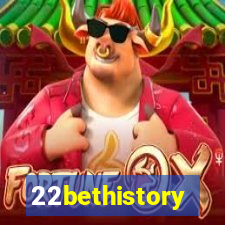 22bethistory