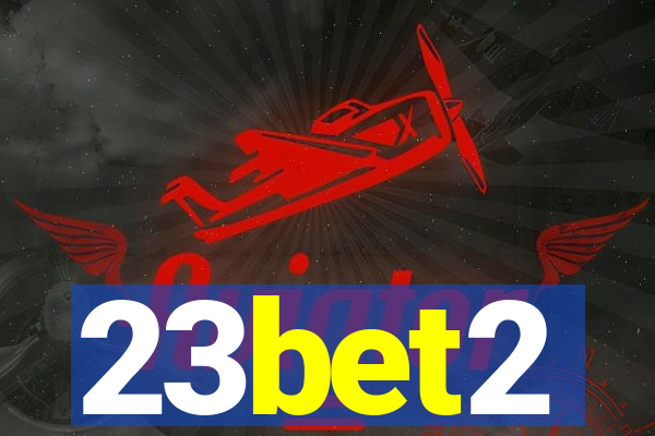 23bet2
