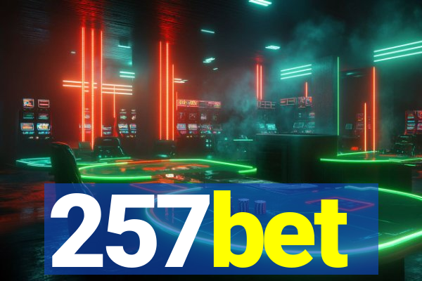 257bet
