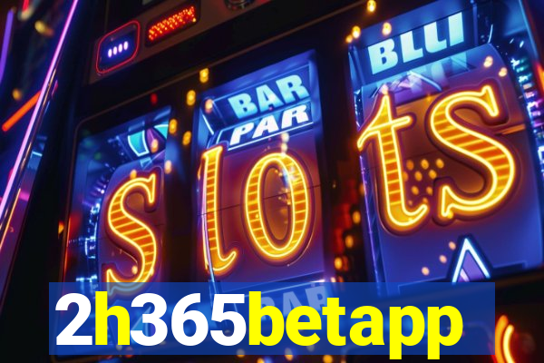 2h365betapp
