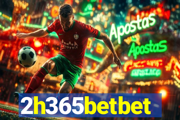 2h365betbet