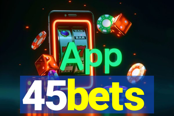 45bets