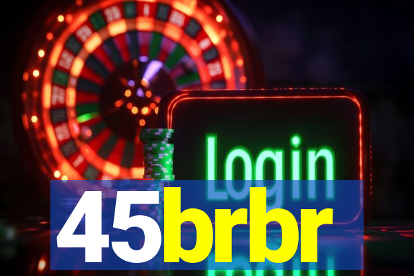 45brbr