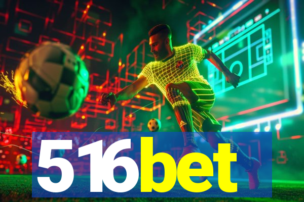 516bet