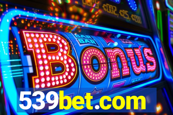 539bet.com
