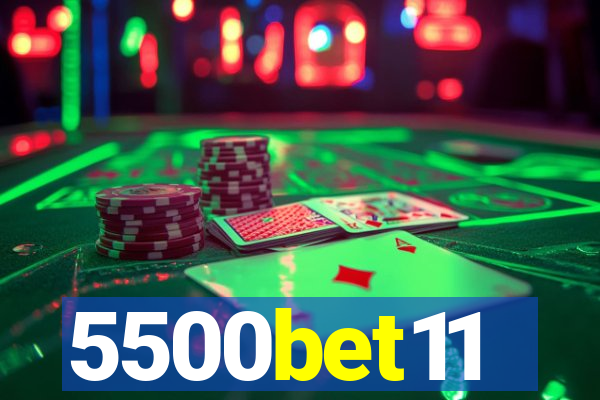 5500bet11