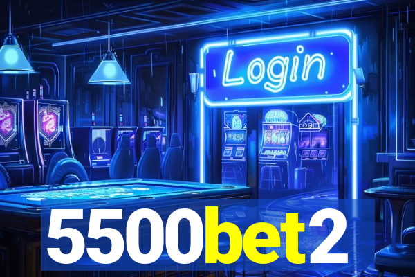5500bet2