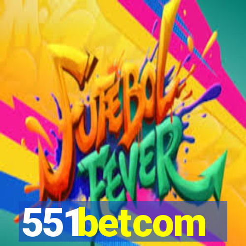 551betcom