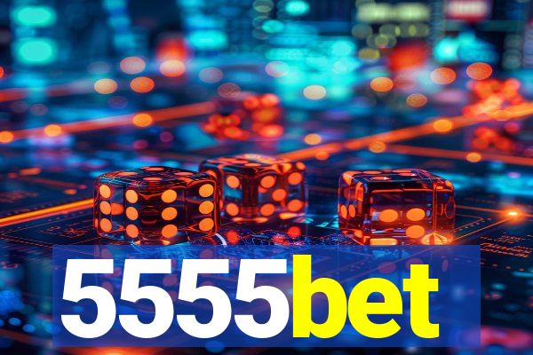 5555bet