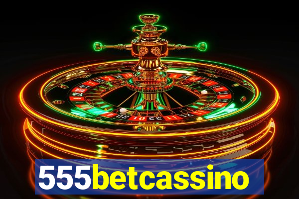 555betcassino
